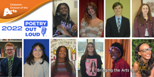 The Delaware Division of the Arts orange Bringing the Arts to Life banner which sits on top of the ten 2022 Poetry Out Loud Delaware State high school competitors.